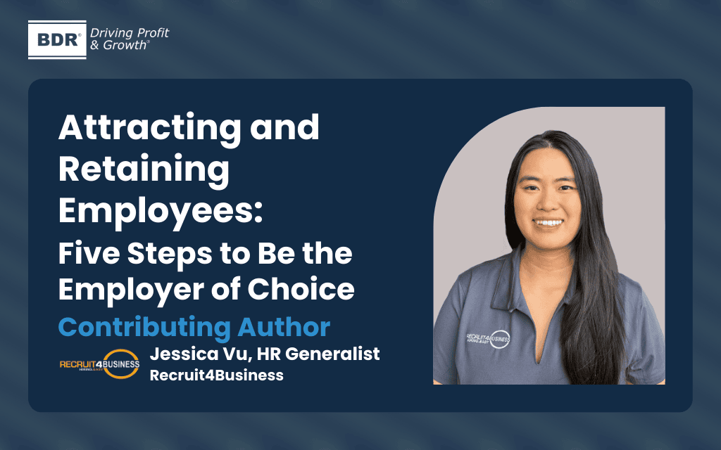Attracting and Retaining Employees: Five Steps to Be the Employer of Choice