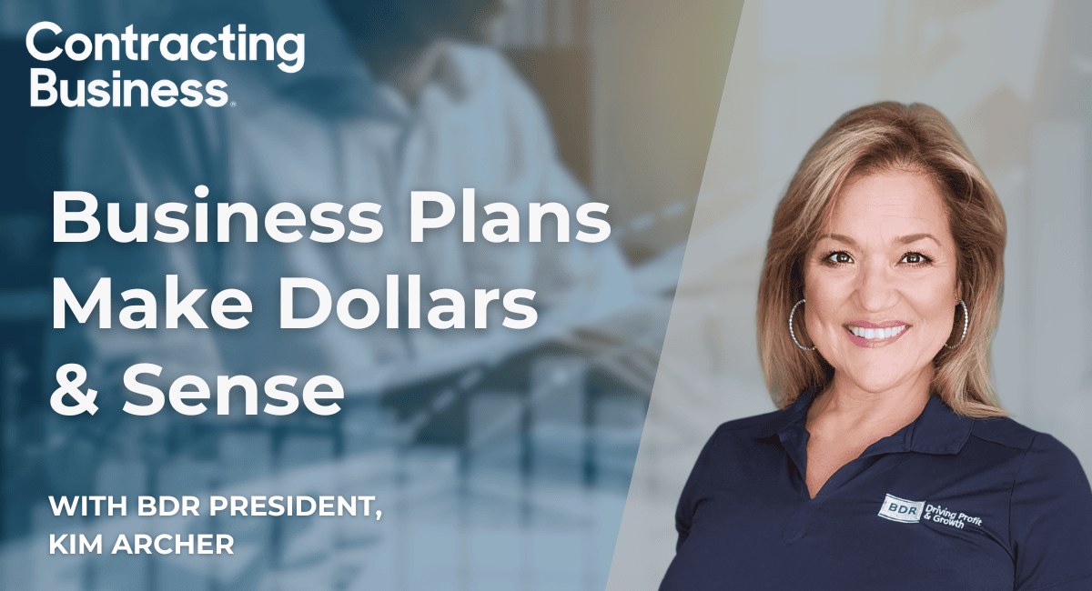ContractingBusiness - Kim Archer_BusinessPlansDollarsSense Business Plans Make Dollars and Sense.