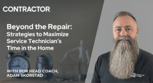 Beyond the Repair: Strategies to Maximize Service Technician’s Time in the Home.
