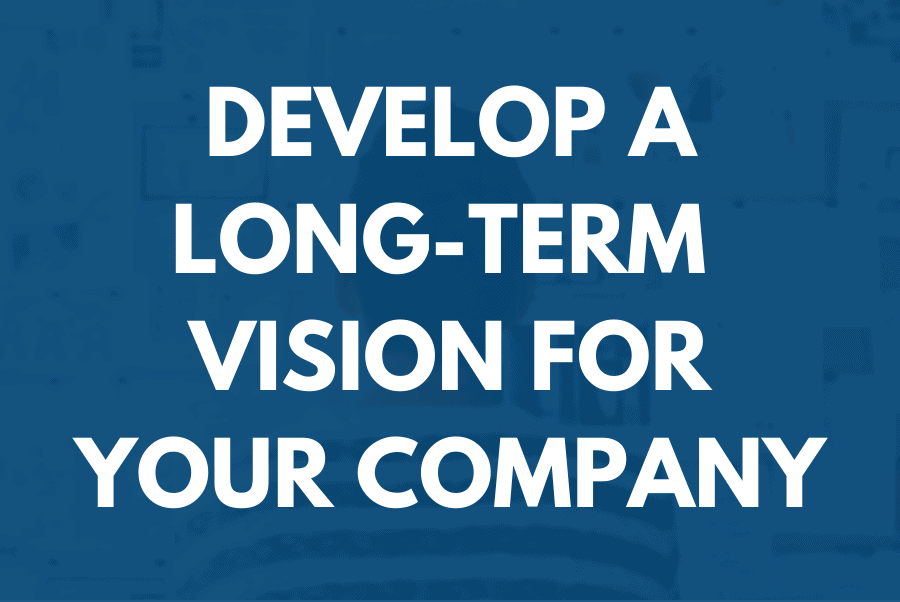 Develop A Long-Term Vision For Your Company Developing a Long-Term Vision for Your Company | 3 Hour Training | BDR