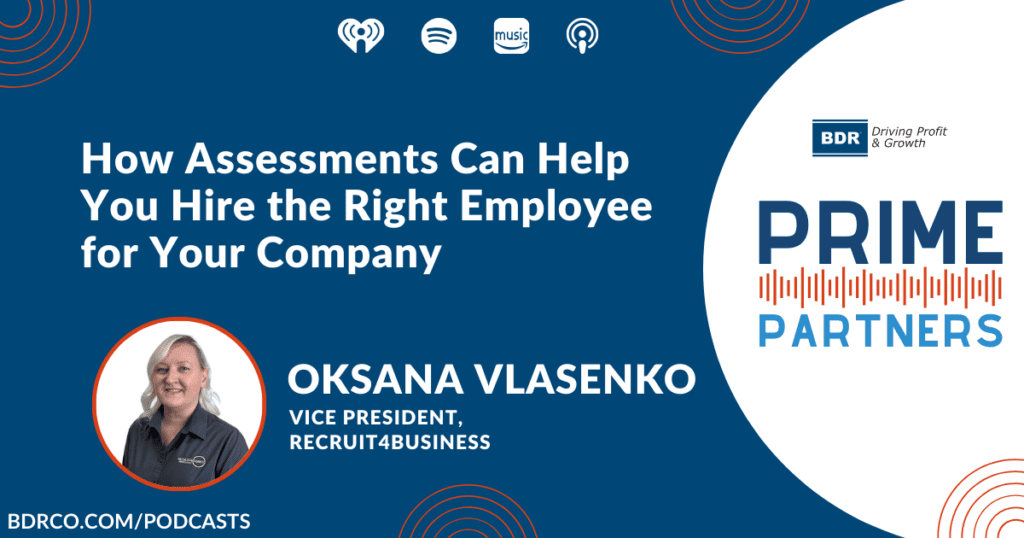 How Assessments Can Help You Hire the Right Employee for Your Company with Oksana Vlasenko