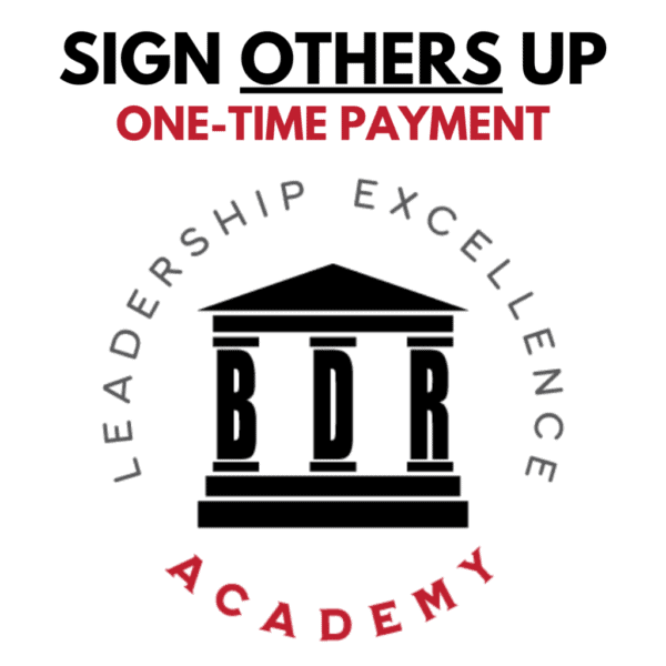 Leadership Excellence Academy - Sign Others Up (One-Time Payment).