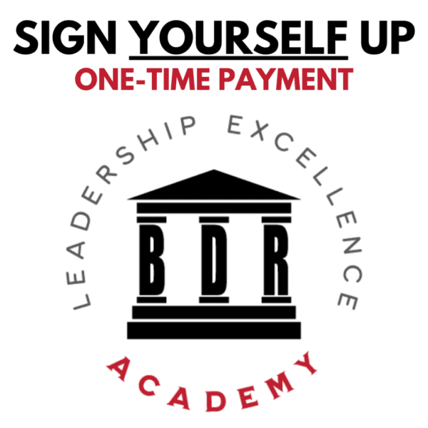 Leadership Excellence Academy - Sign Yourself Up (One-Time Payment).