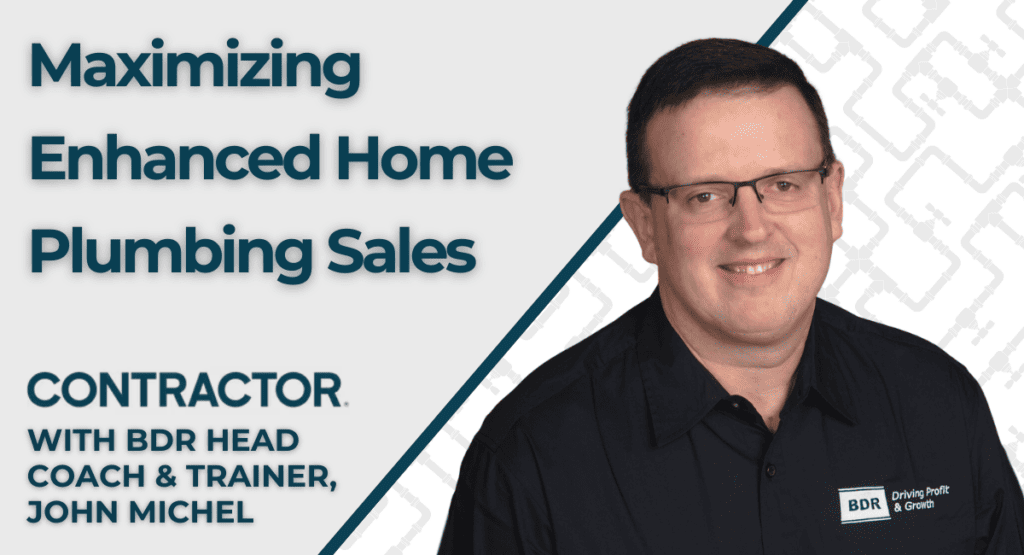 Maximizing Enhanced Home Plumbing Sales - john michel