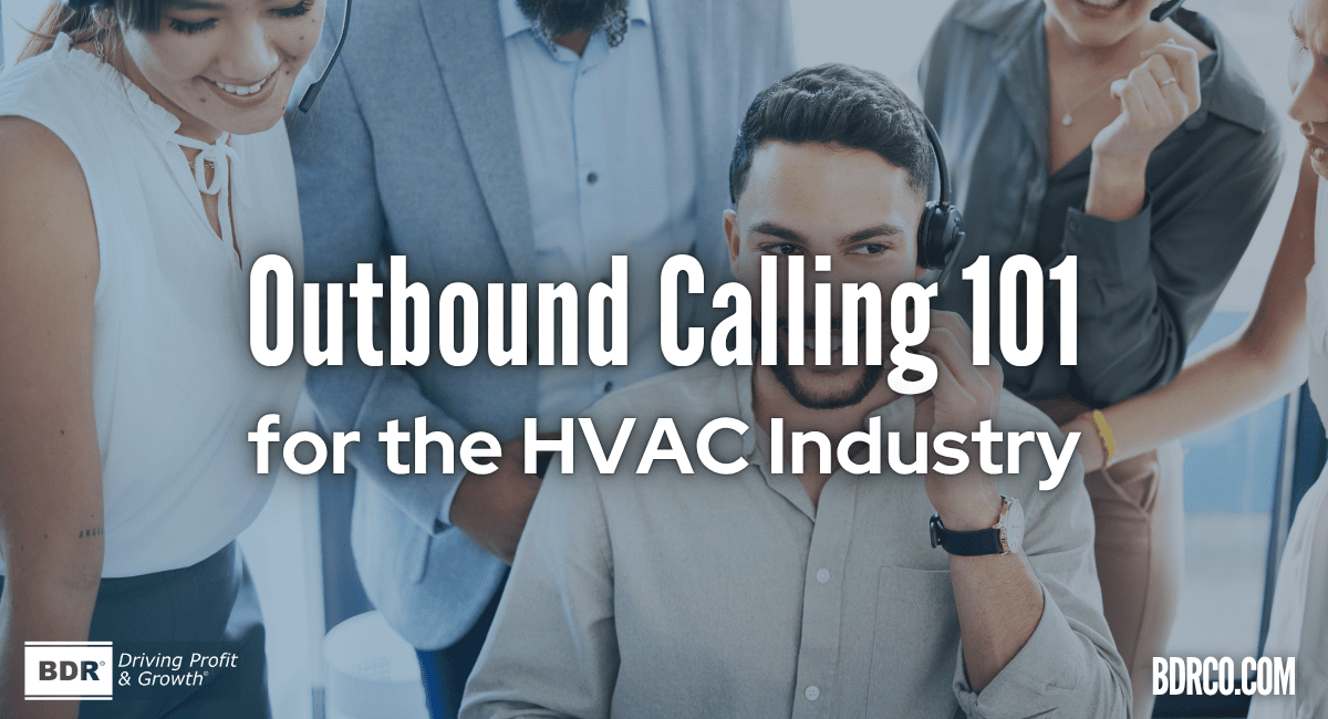 Outbound Calling 101 for the HVAC Industry.