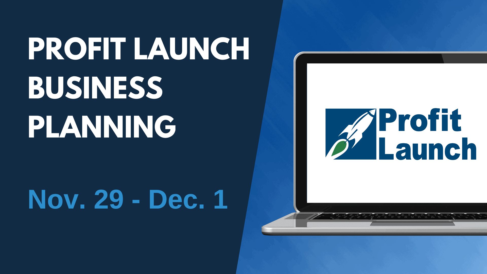 Profit Launch Business Planning - November 29 to December 1