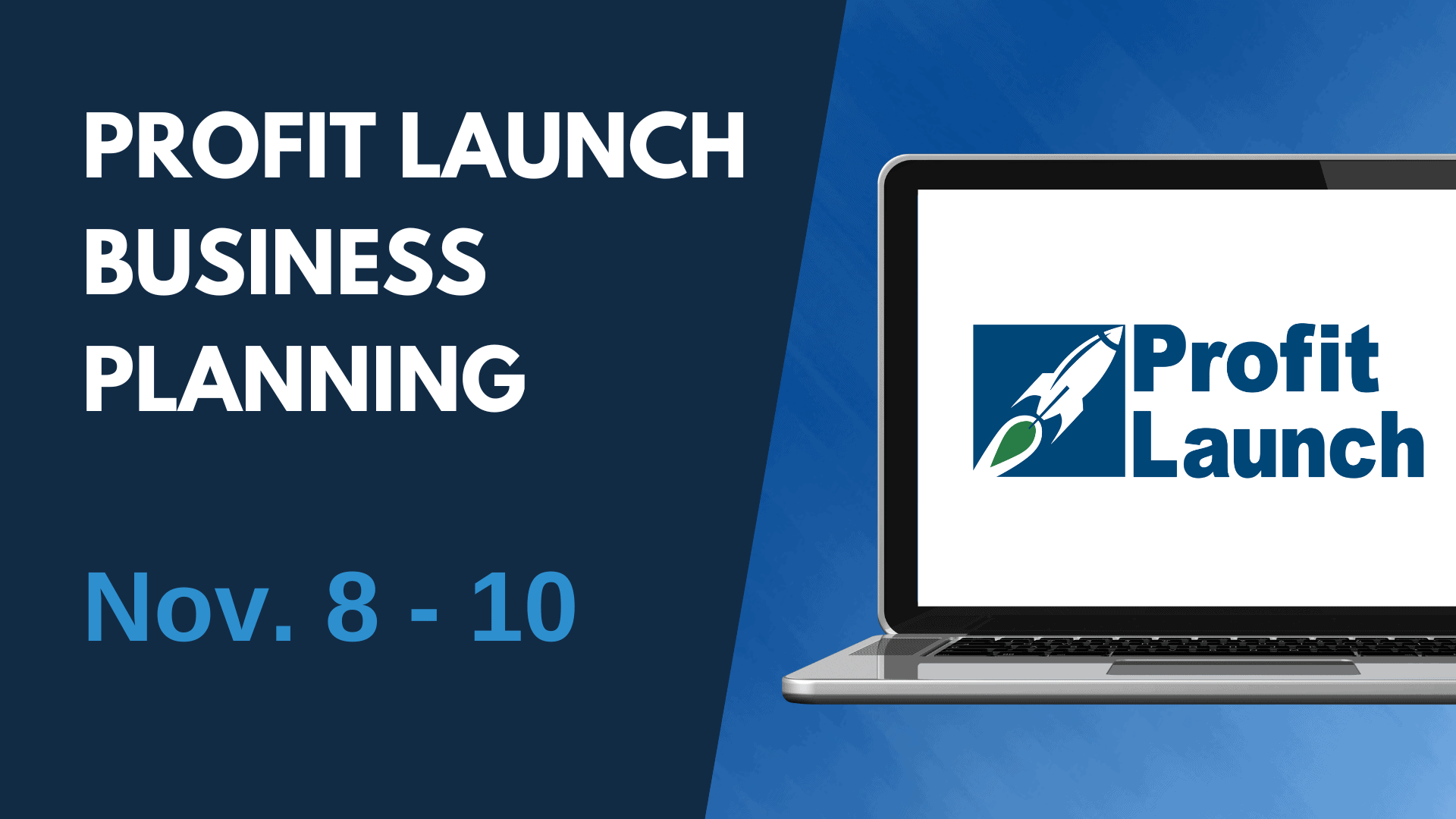 Profit Launch Business Planning - November 8 to 10