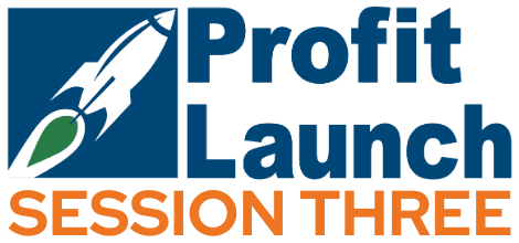 Profit Launch Session Three.