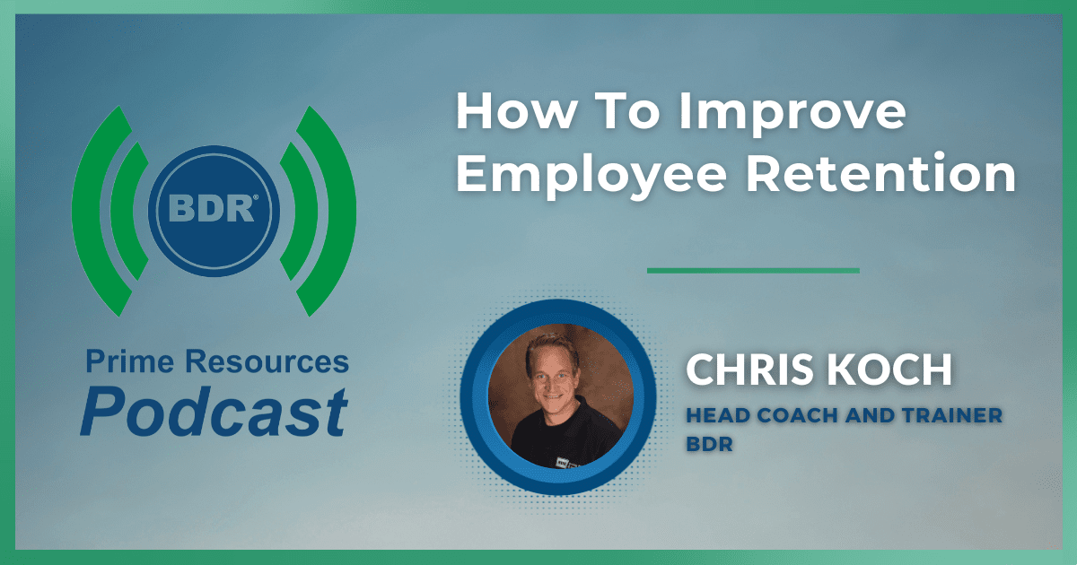 PR Podcast - Chris Koch How to Improve Employee Retention - Chris Koch on the Prime Resources Podcast