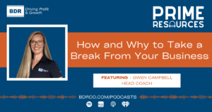 How and Why to Take a Break From Your Business with Gwen Campbell