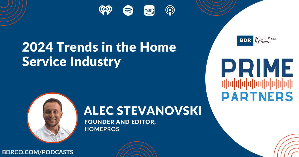 Prime-Partners-Podcast-2024-graphic-Homepros-Industry-Trends 2024 Trends in the Home Service Industry.