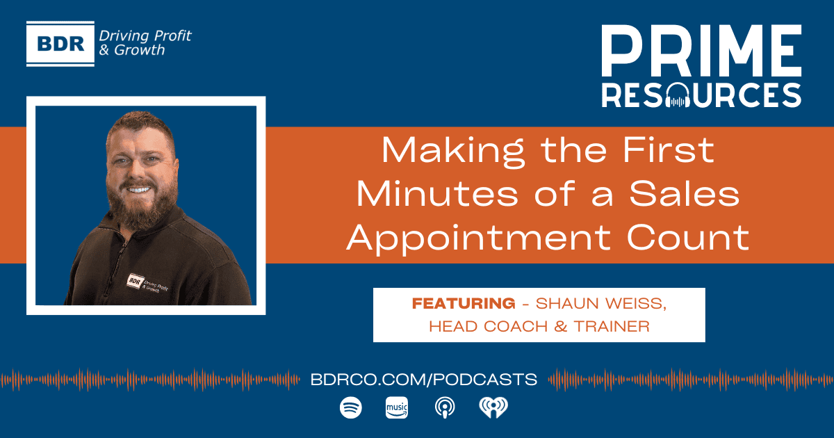 Prime Resources Podcast 2024 graphic - SW Sales Appts Making the First Minutes of a Sales Appointment Count