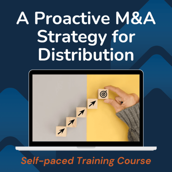 A Proactive M&A Strategy for Distribution, a BDR self-paced course.