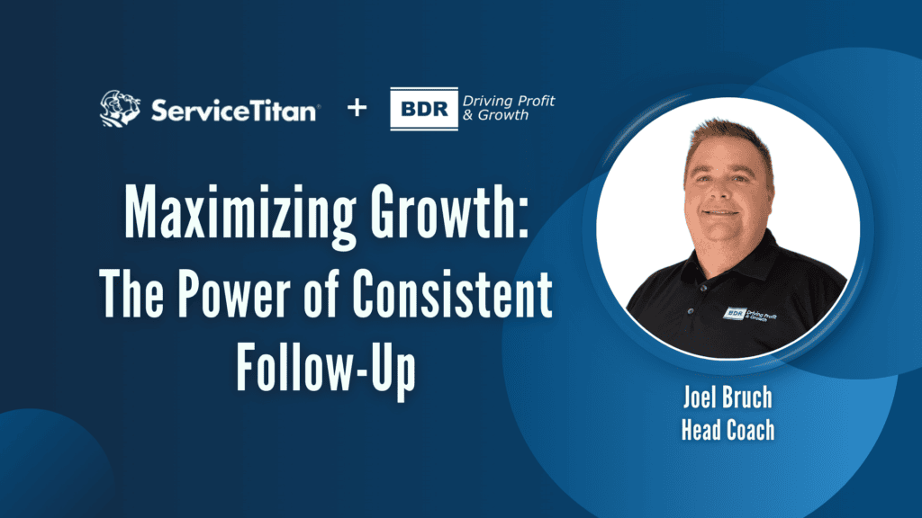 Maximizing Growth: The Power of Consistent Follow-Up.