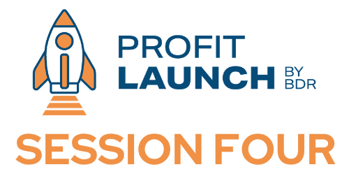 Profit Launch Session Four.